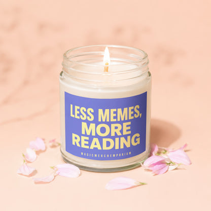 Lit candle in jar with "Less Memes, More Reading" text, surrounded by petals.