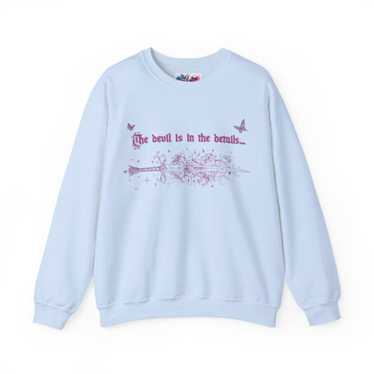 The Devil is in the Details Sweatshirt