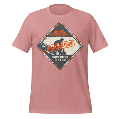 Abandon Hope Warning Unsafe Terrain The Soul T-Shirt