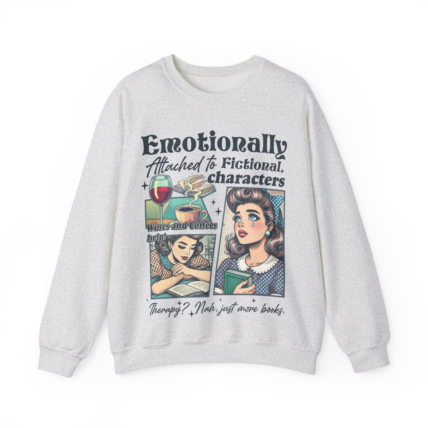 Emotionally Attached Sweatshirt