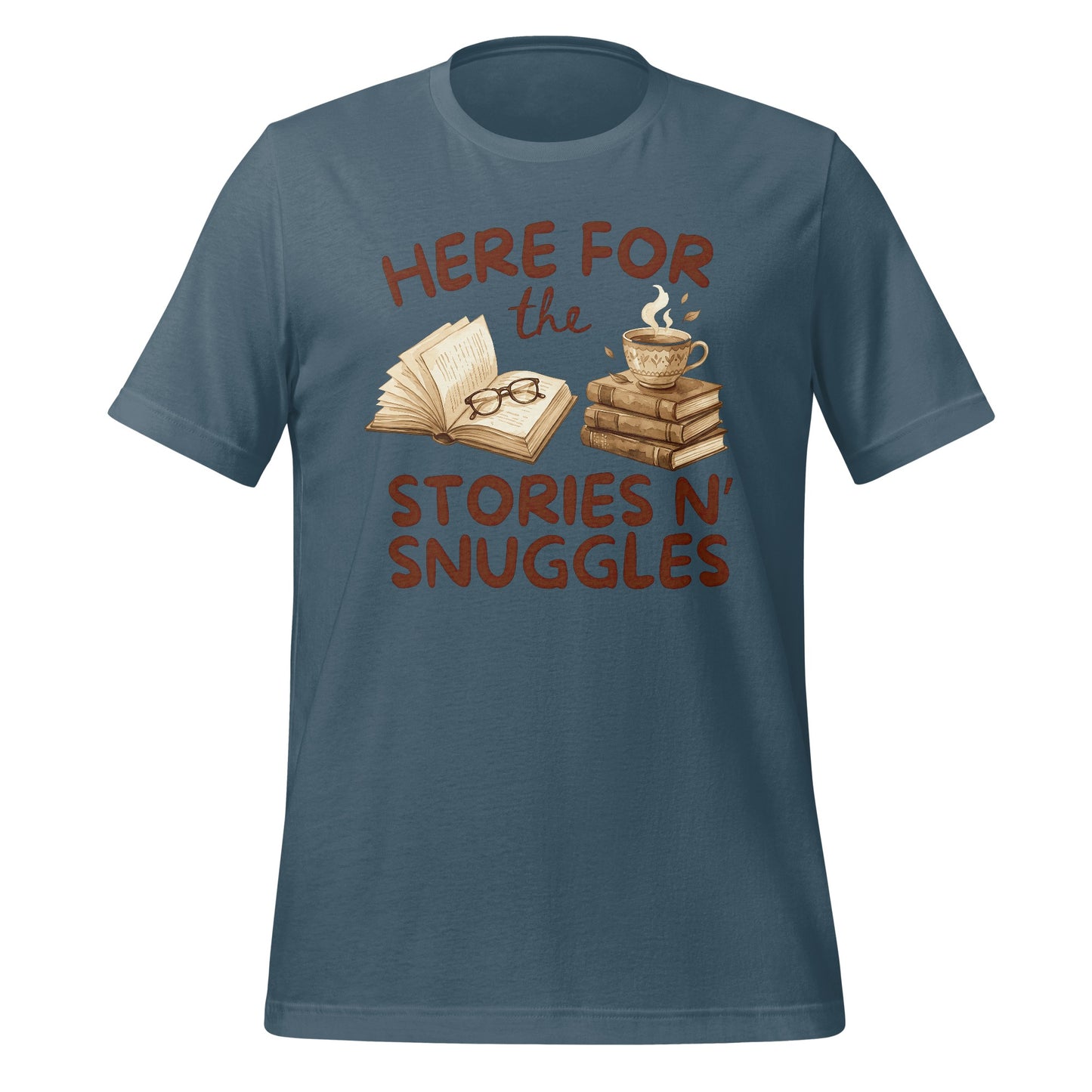 Here for the Stories N' Snuggles T-shirt