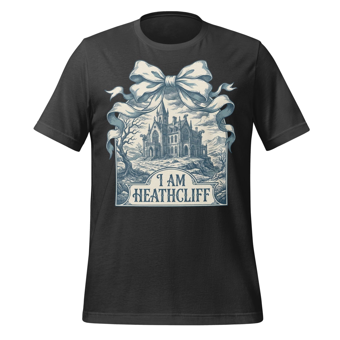 I am Heathcliff Tee