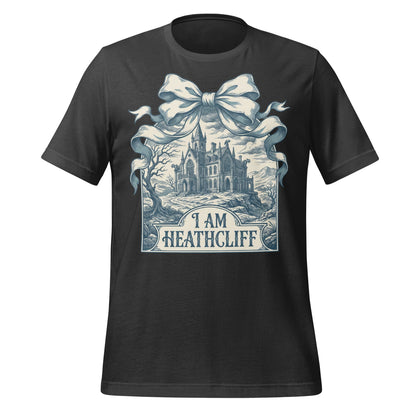 I am Heathcliff Tee