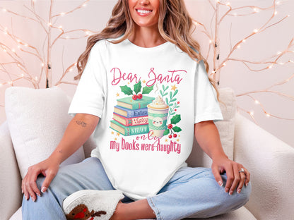 Dear Santa My Books Were Naughty T-Shirt