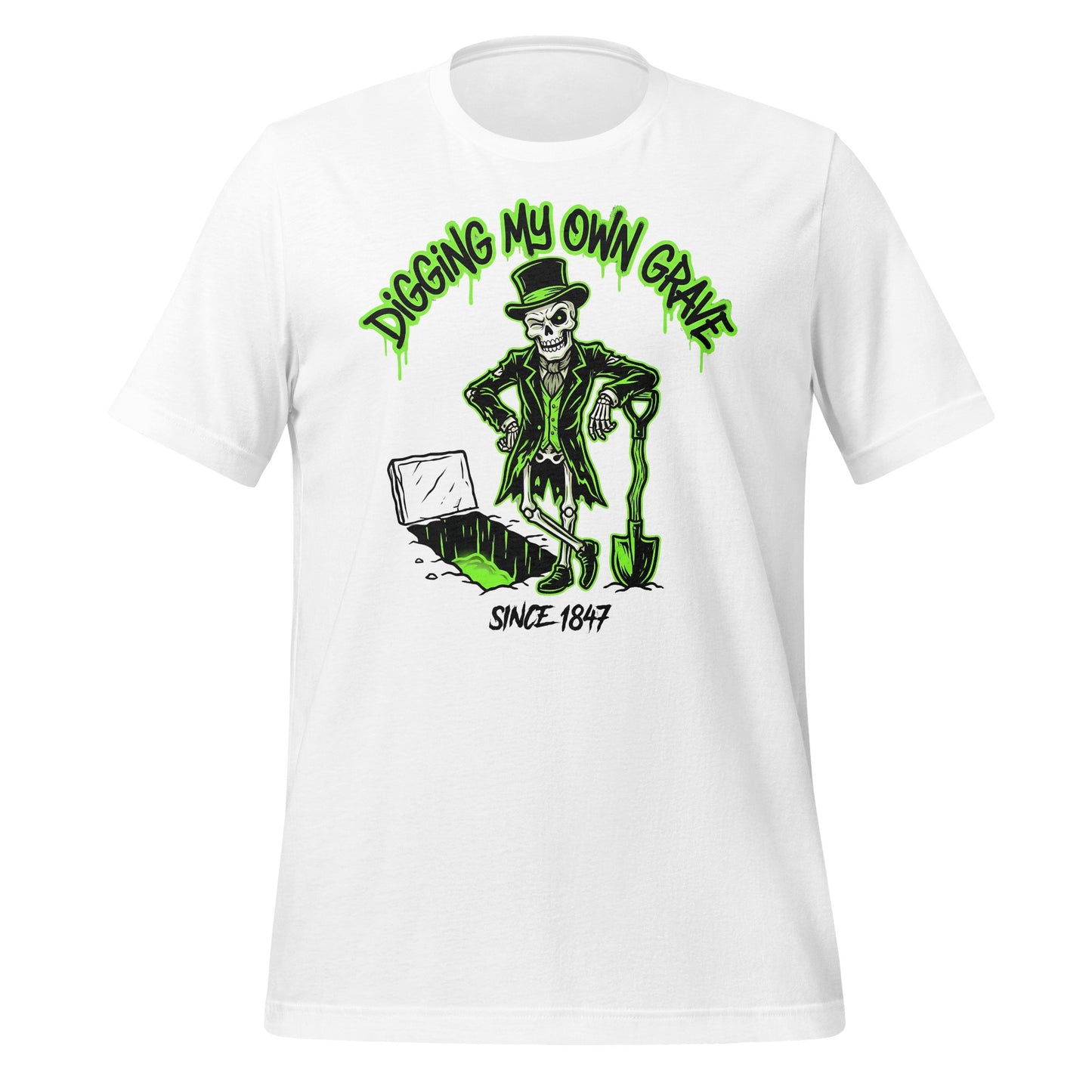 Digging My Own Grave Since 1847 Skeleton Design Shirt