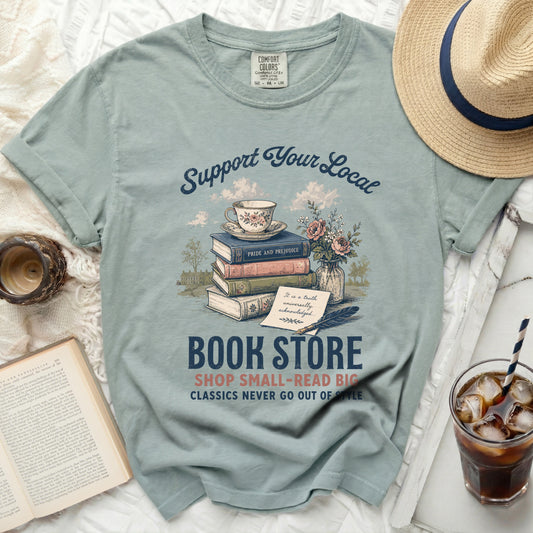 Comfort Colors shirt with "Support Your Local Book Store" graphic.