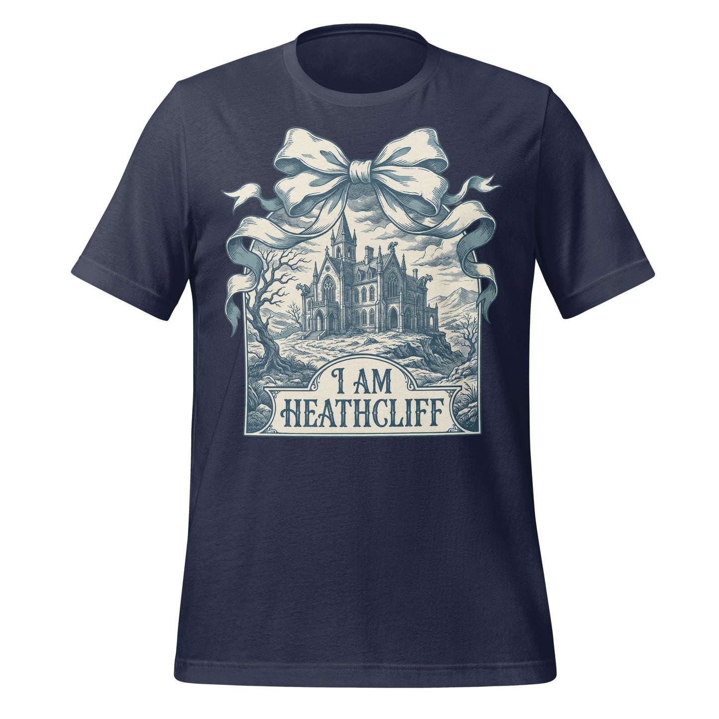 I am Heathcliff Tee