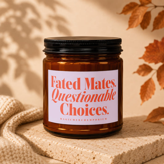 Amber candle in glass jar with black lid and label "Fated Mates. Questionable Choices."