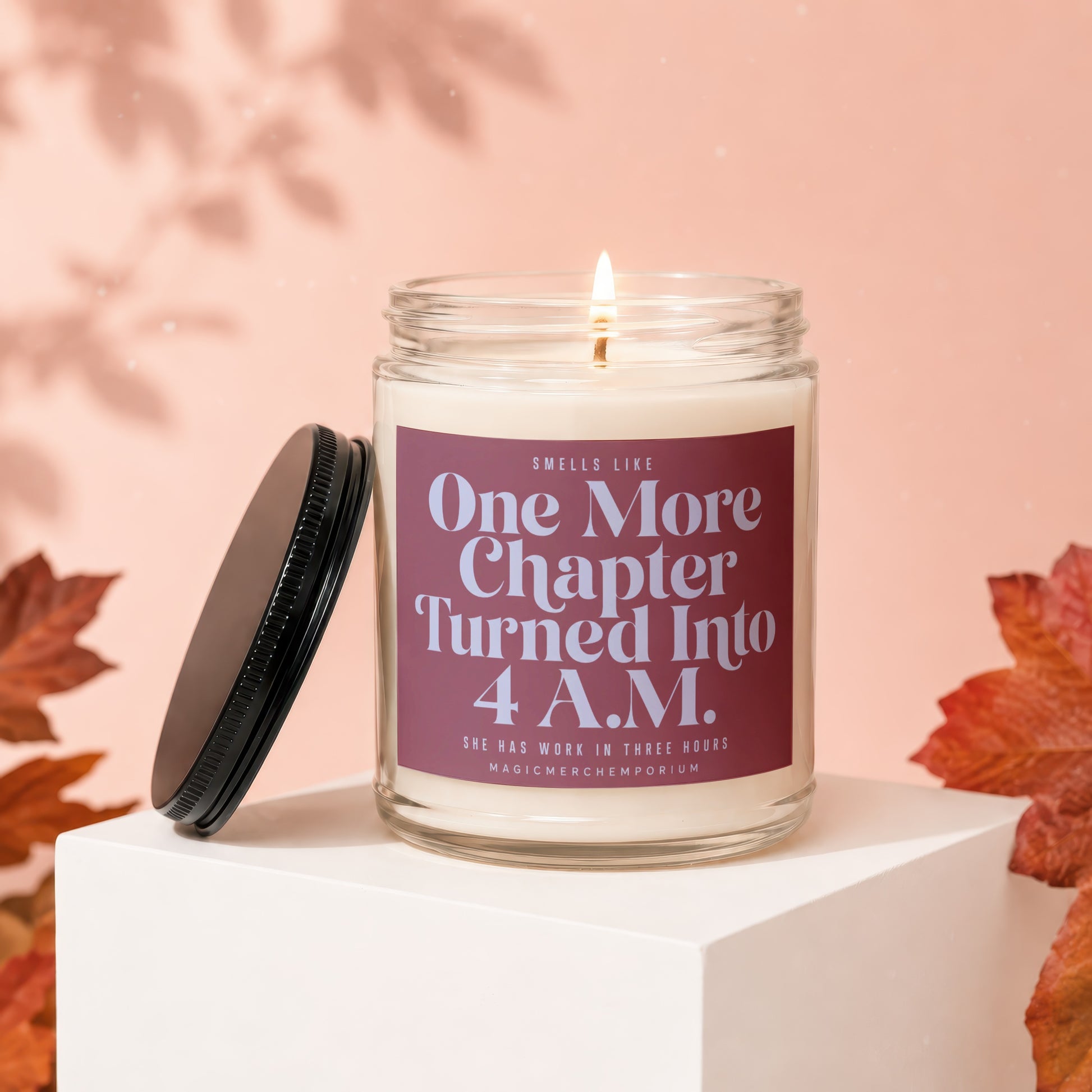 Lit candle with label: One More Chapter Turned Into 4 A.M.