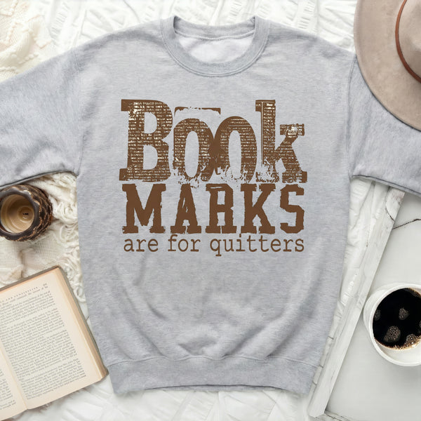 Book Marks Are For Quitters Sweatshirt in Sport Grey