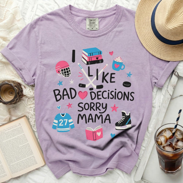 I Like Bad Decisions Sorry Mama Tee in Orchid