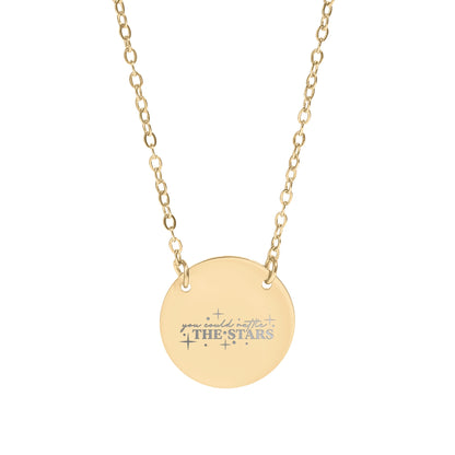 Inspirational You Could Rule the Stars Necklace