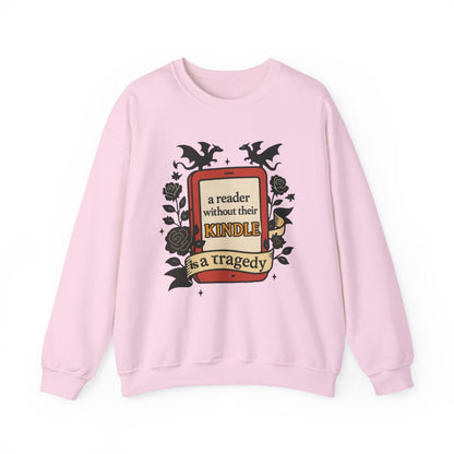 A Reader Without Their Kindle is a Tragedy Sweatshirt