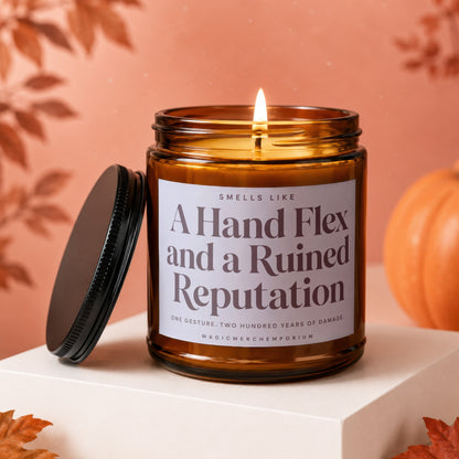 Amber jar candle with lit flame, reads "A Hand Flex and a Ruined Reputation."