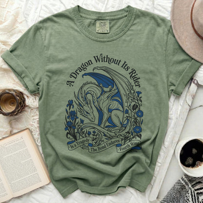 T-shirt with dragon graphic and text "A Dragon Without Its Rider is a Tragedy. The Bond Endures. Fourth Wing."
