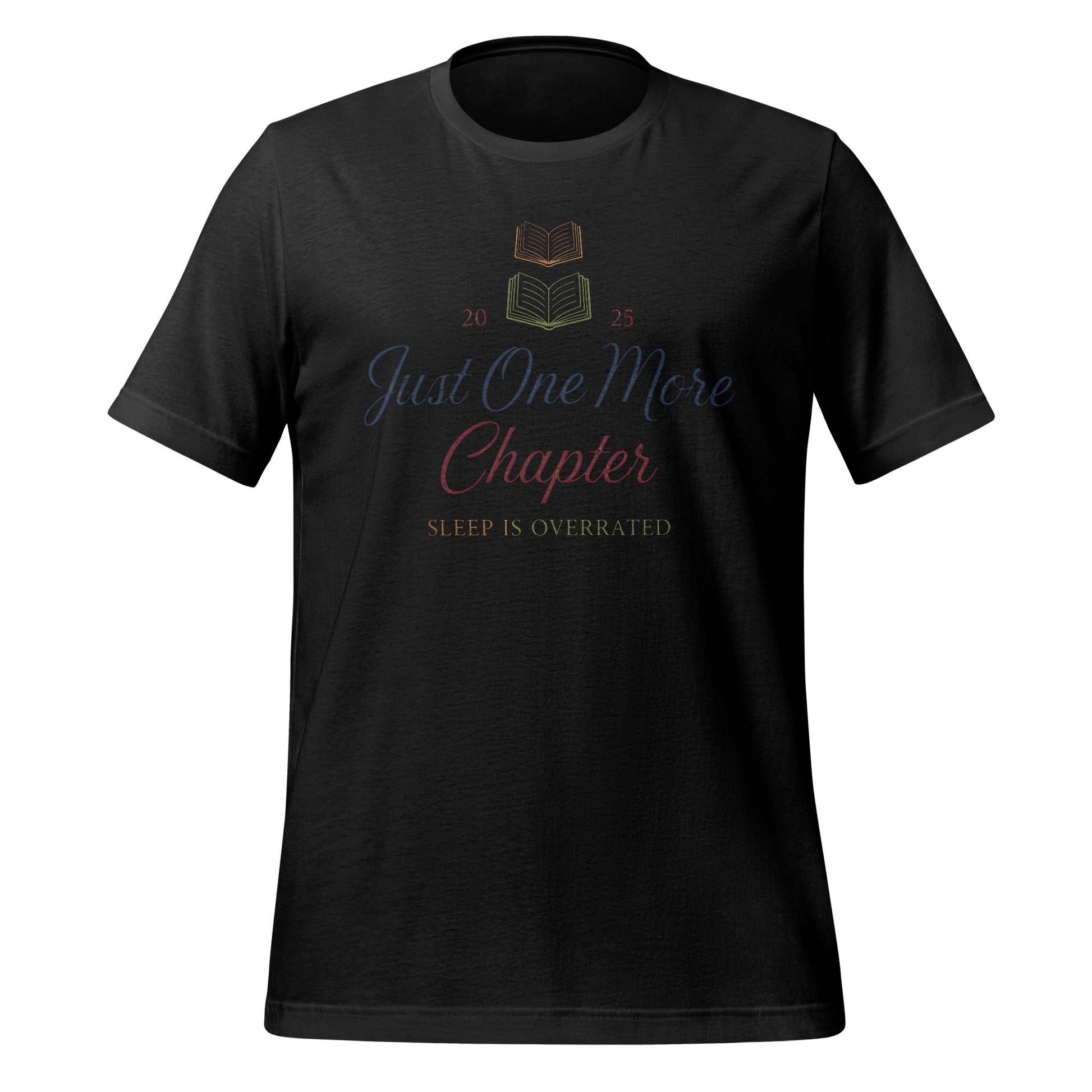 Just One More Chapter Sleep Is Overrated T-shirt