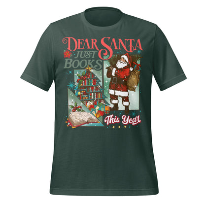 Dear Santa Just Books This Year T-Shirt