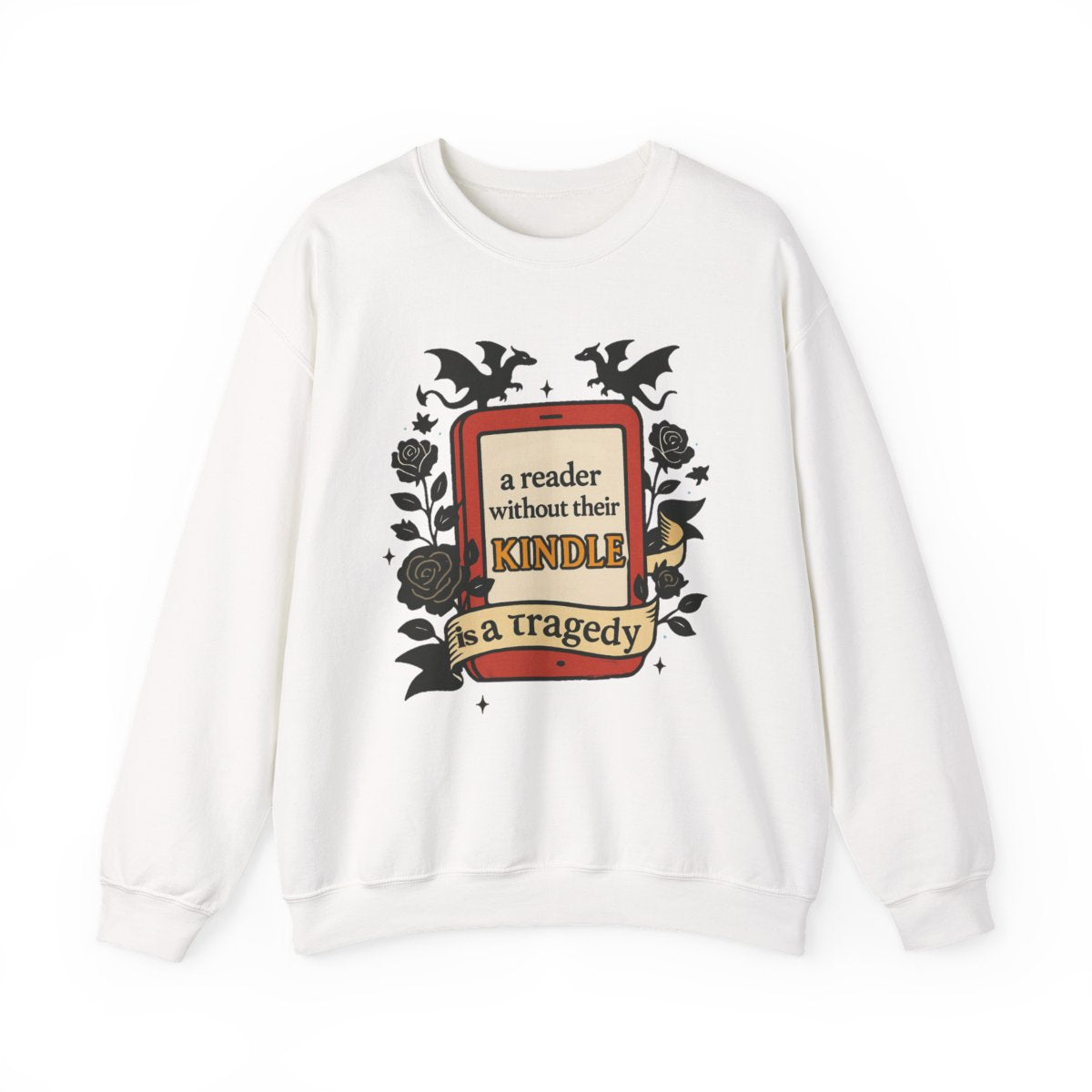 A Reader Without Their Kindle Is A Tragedy Sweatshirt