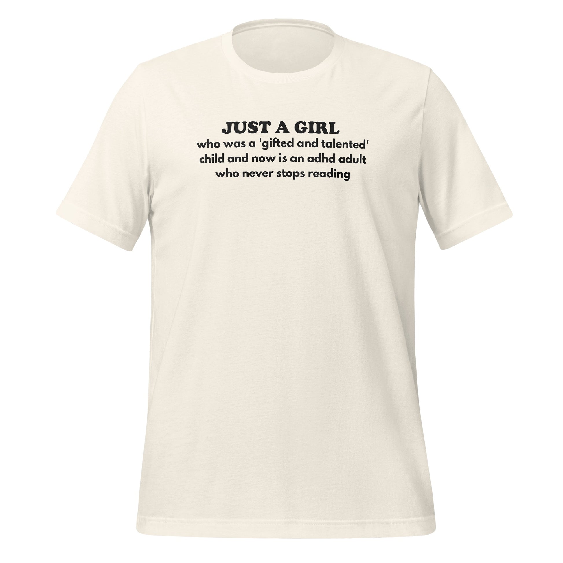 JUST A GIRL Gifted and Talented ADHD Adult T-Shirt