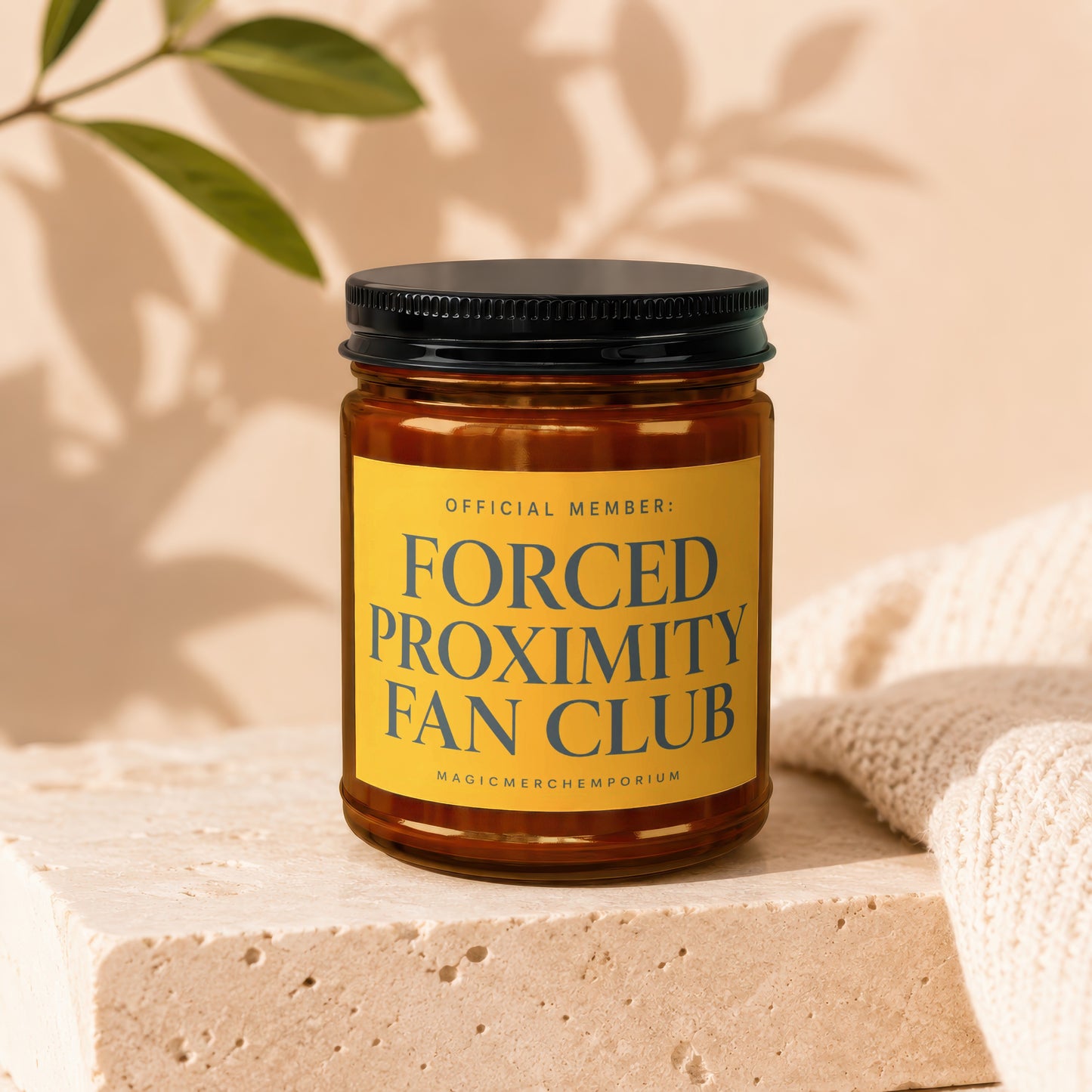 Amber jar with black lid, yellow label reads "OFFICIAL MEMBER: FORCED PROXIMITY FAN CLUB".