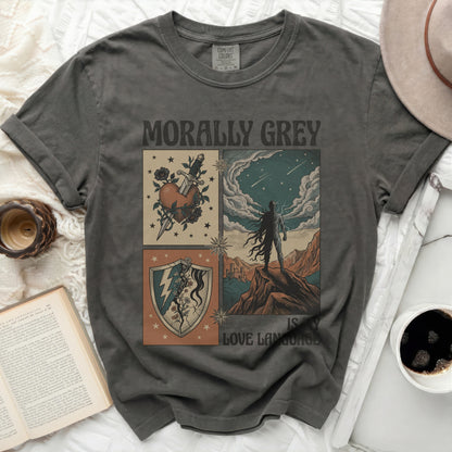 Dark grey t-shirt with "Morally Grey is Love Language" graphic.
