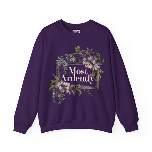 Most Ardently Sweatshirt