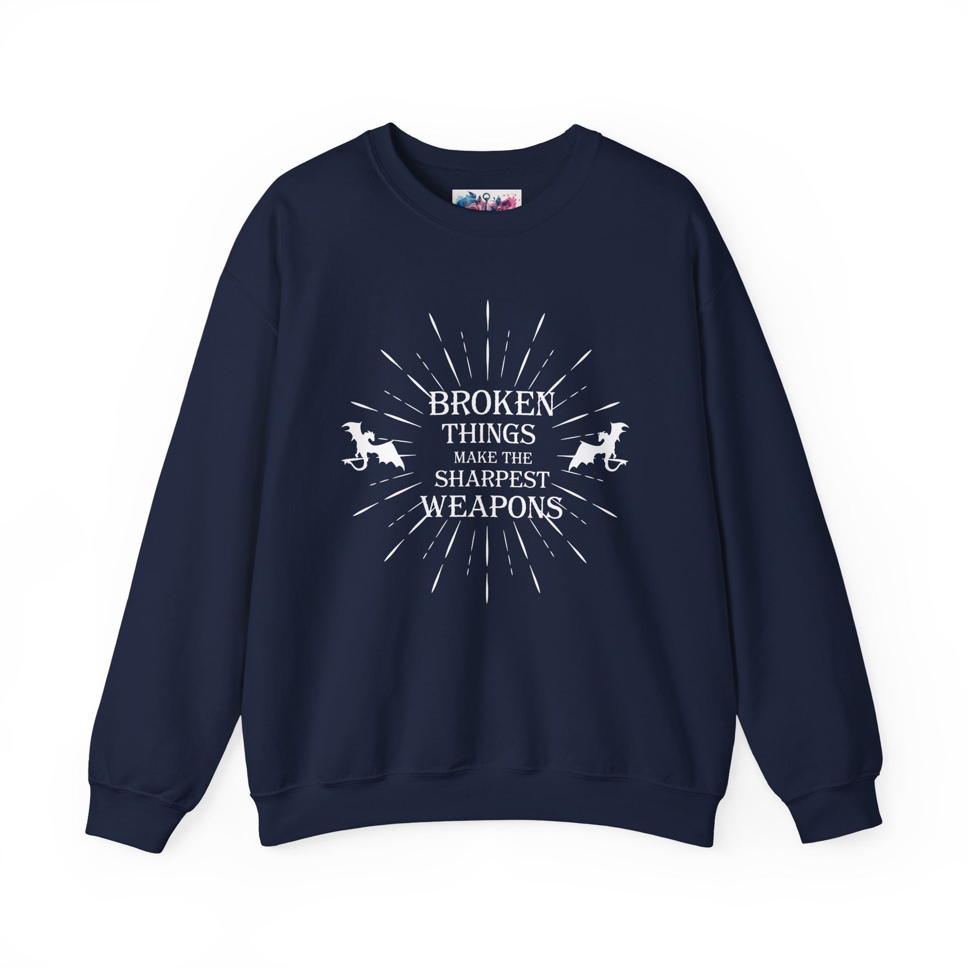 Broken Things Make the Sharpest Weapons Sweatshirt - MagicMerchEmporium