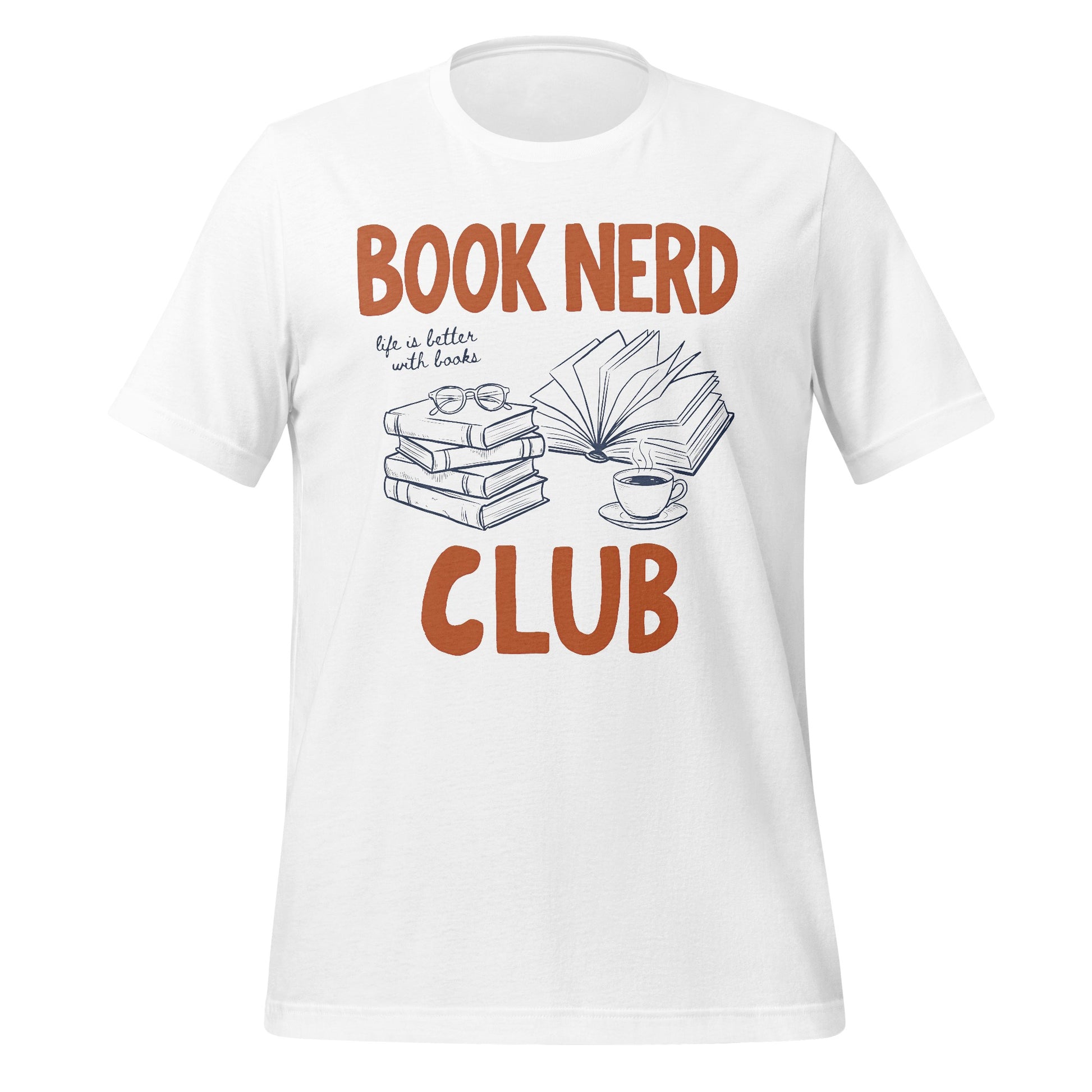 Book Nerd Club Life Is Better With Books T-shirt