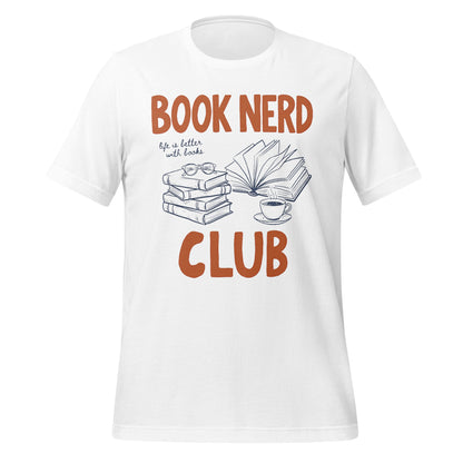 Book Nerd Club Life Is Better With Books T-shirt