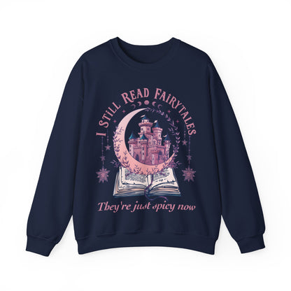 I Still Read Fairytales Sweatshirt