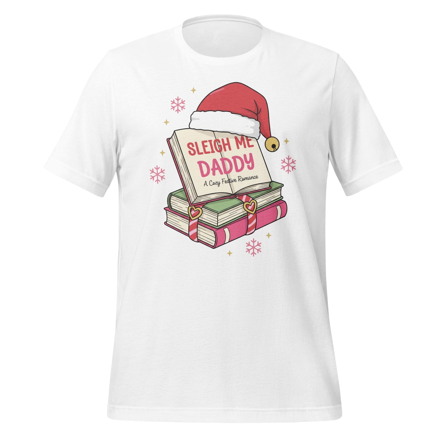 Festive Sleigh Me Daddy Cozy Winter Romance T-shirt