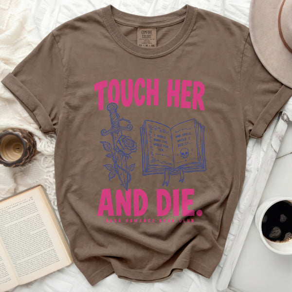 Touch Her And Die Tee in Espresso