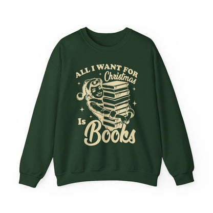 All I Want For Christmas Is Books Sweatshirt