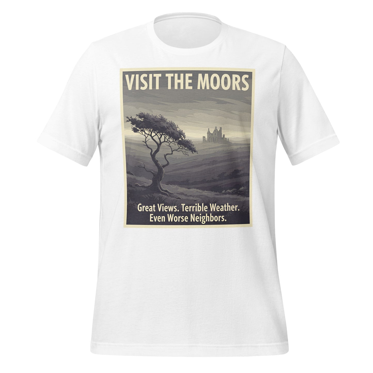 Visit the Moors Great Views Terrible Weather T-Shirt