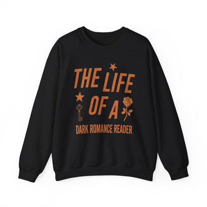 The Life Of A Dark Romance Reader Sweatshirt - MagicMerchEmporium