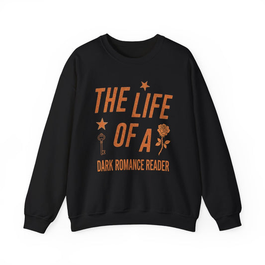 The Life Of A Dark Romance Reader Sweatshirt - MagicMerchEmporium