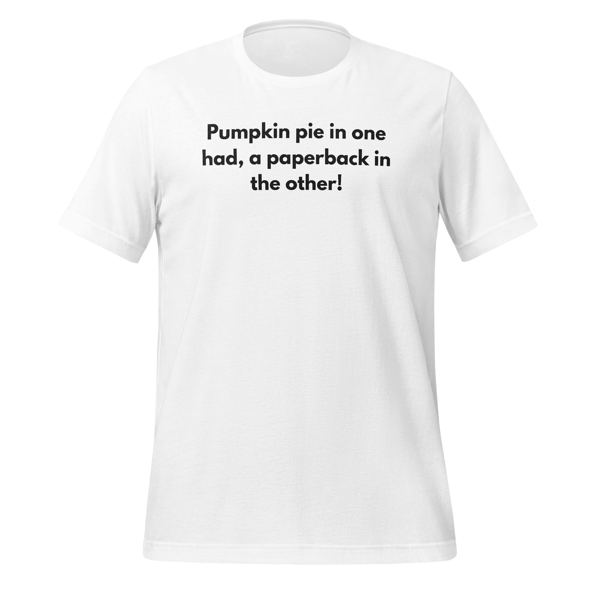 Pumpkin pie in one hand a paperback in the other T-shirt
