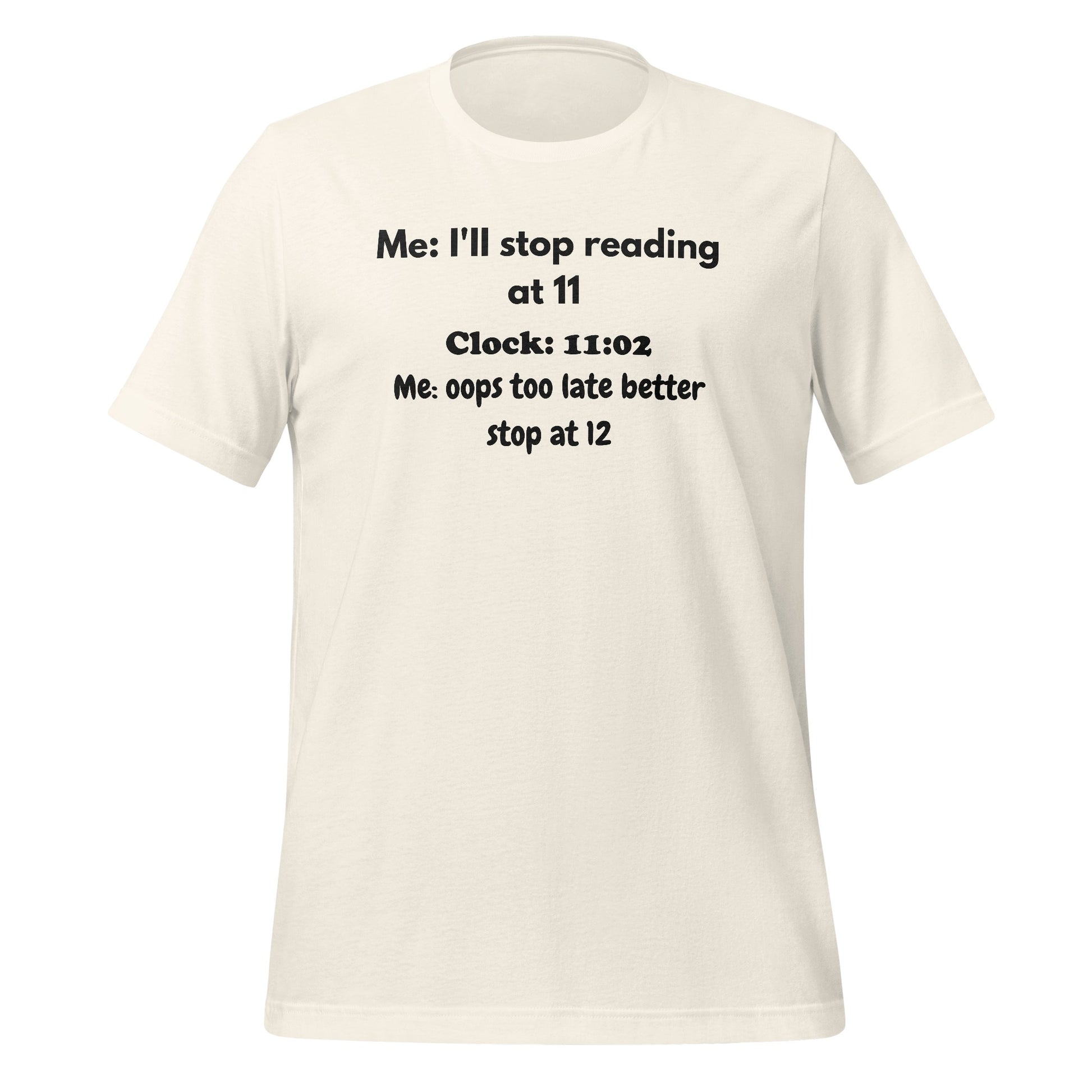 Funny Bookworm I'll Stop Reading At 11 Oops 12 Shirt