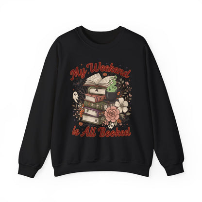 My Weekend is All Booked Sweatshirt Book Lover Gift
