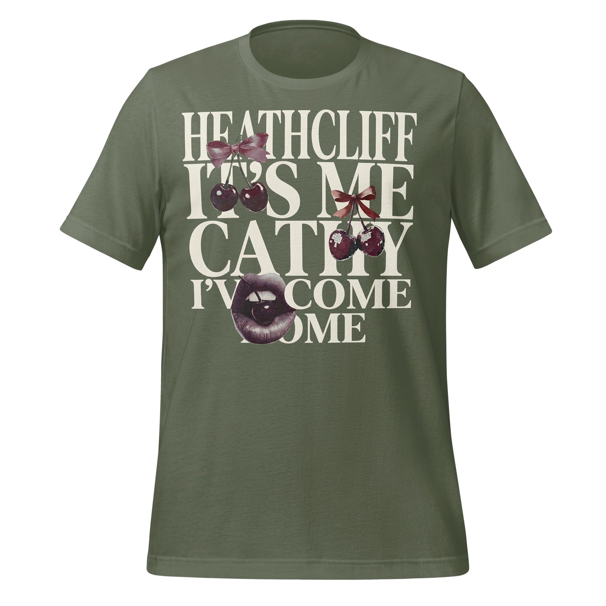 Heathcliff It's Me Cathy I've Come Home T-shirt