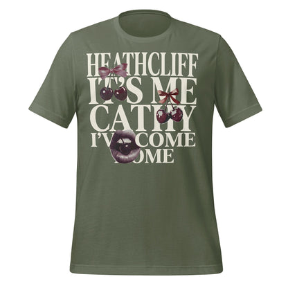 Heathcliff It's Me Cathy I've Come Home T-shirt