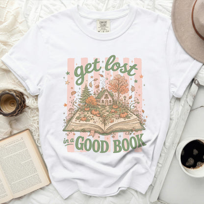 T-shirt with a book graphic and the text "get lost in a GOOD BOOK".
