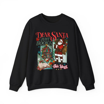 Dear Santa Just Books This Year Sweatshirt