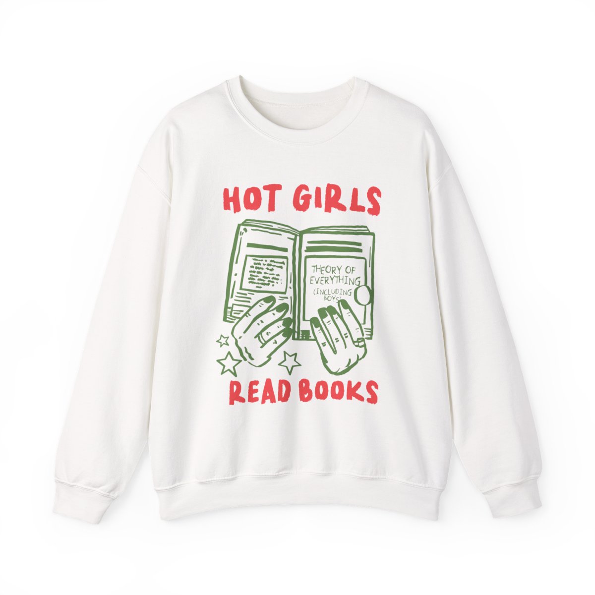 Hot Girls Read Books White Sweatshirt Reading Apparel