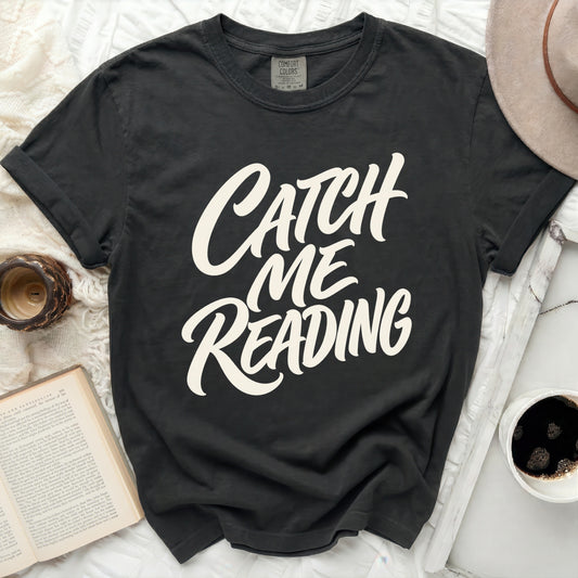 Catch Me Reading Tee