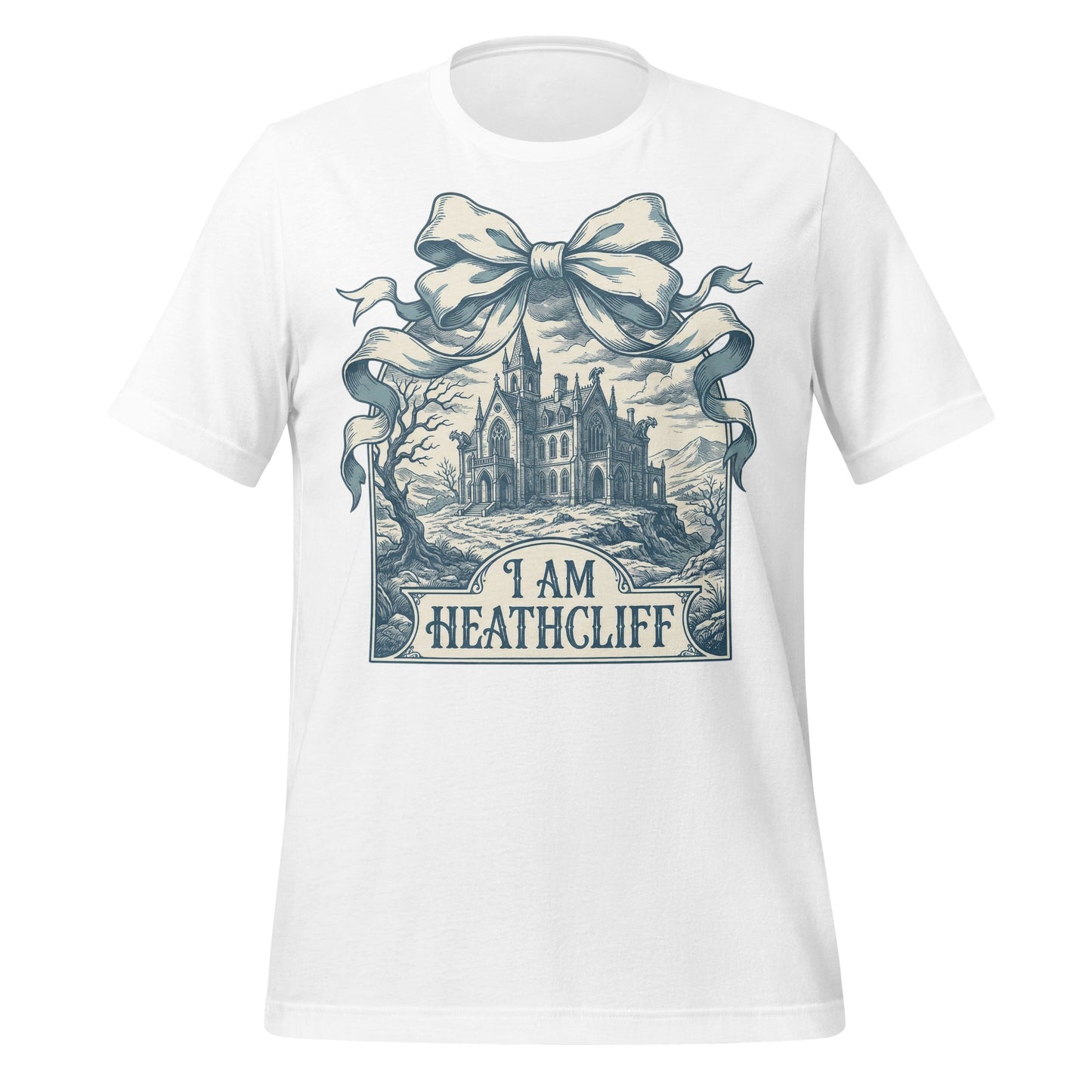 I am Heathcliff Tee