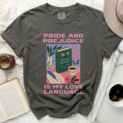 Dark gray t-shirt with "Pride and Prejudice is my love language" text and book illustration.