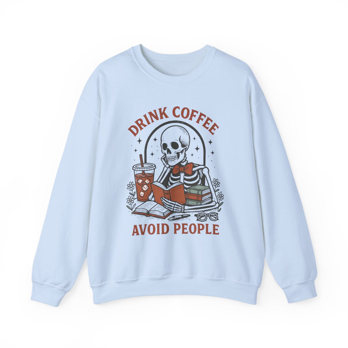 Drink Coffee and Avoid People Sweatshirt - MagicMerchEmporium