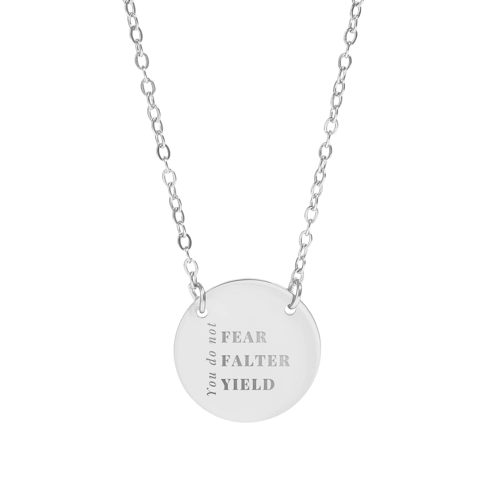 Inspirational You Do Not Fear Falter Yield Necklace