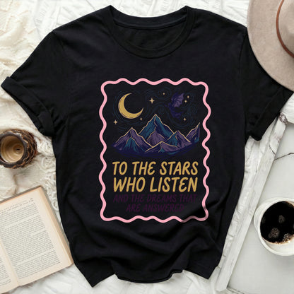 TO THE STARS WHO LISTEN black shirt product type
Black T-Shirt
Mountain Design
Moon Stars Graphic
Bat Creature Art
Quote Shirt
To The Stars Who Listen
Dreams Answered
Night Sky Theme
Fantasy Inspired
Celestial Apparel
Aesthetic Tee
Unique Graphic
Inspirational Quote
Bookish Gift
Dark Academia Style
Mystical Design
Stellar Motif
Indie Clothing
Graphic Top
Adventure Shirt